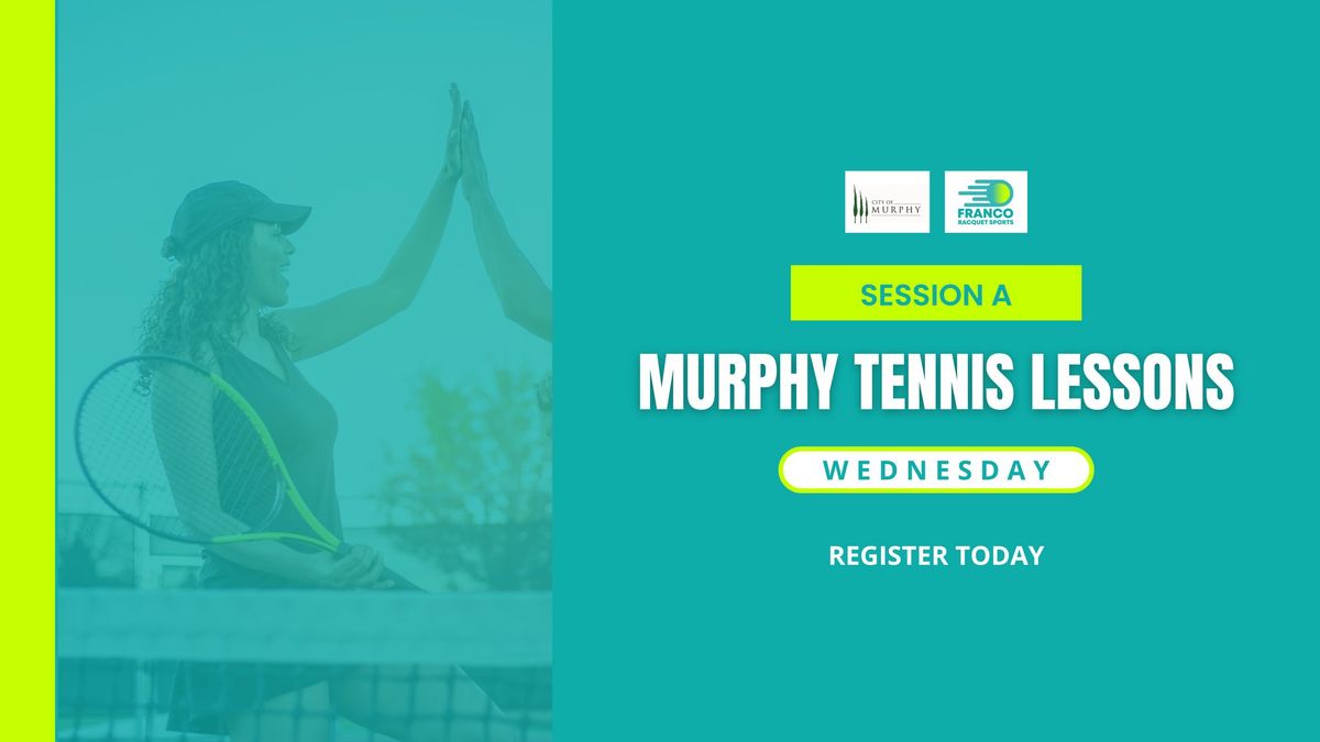 MURPHY TENNIS LESSONS - Beginners Tennis Session A-2025 (8 to 10yr)