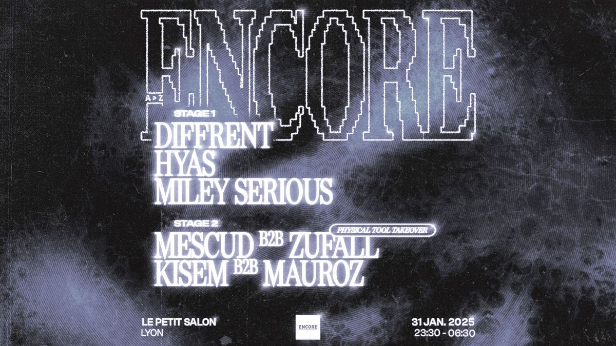 ENCORE : Miley Serious, Diffrent, Hyas, Physical Tool - Le Petit Salon, Lyon