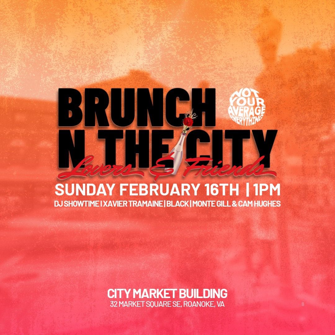 Brunch\u2019N The City | Lovers and Friends Edition 