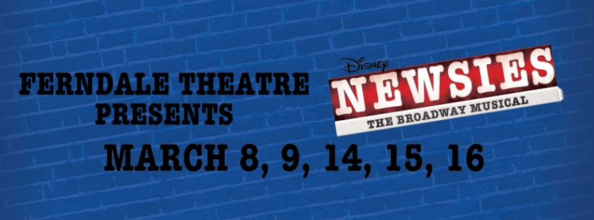 Newsies, Presented by Ferndale Theatre