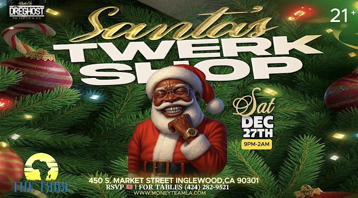 "SANTA'S TWERKSHOP" CHRISTMAS WEEKEND