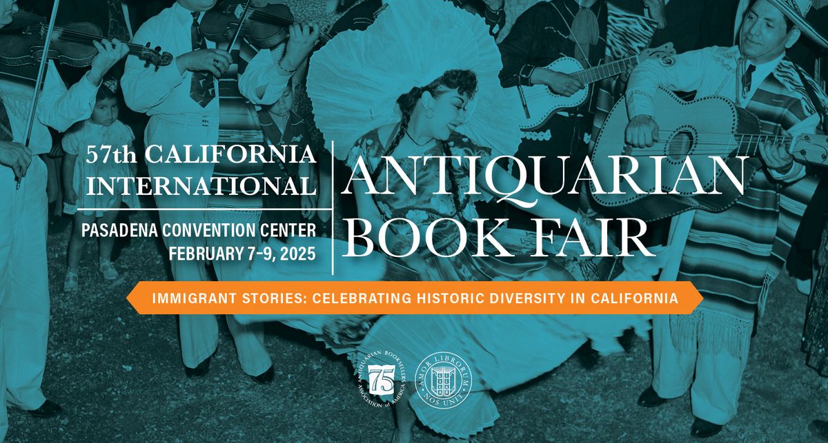 57th California International Antiquarian Book Fair