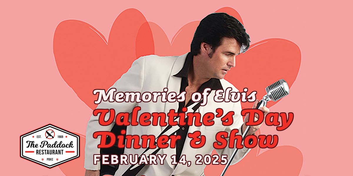 PBKC presents " Memories of Elvis" - Valentine's Day Dinner & Show