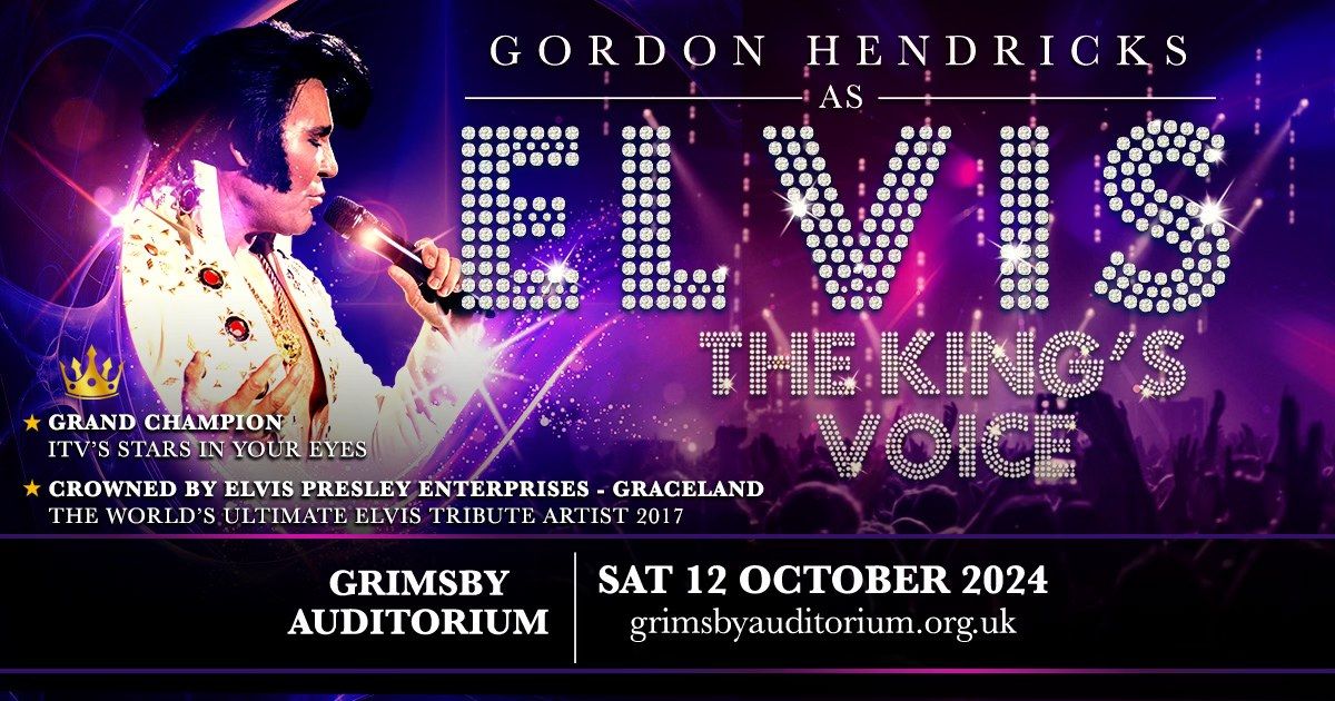 Grimsby Auditorium - The King's Voice Starring Gordon Hendricks As Elvis