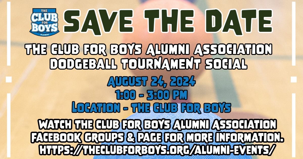 The Club for Boys Alumni Association Dodgeball Tournament Social