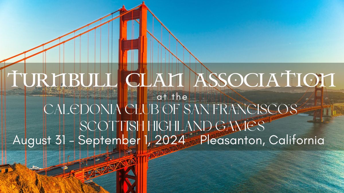 Turnbull Clan Association at the Caledonia Club of San Francisco's Scottish Highland Games