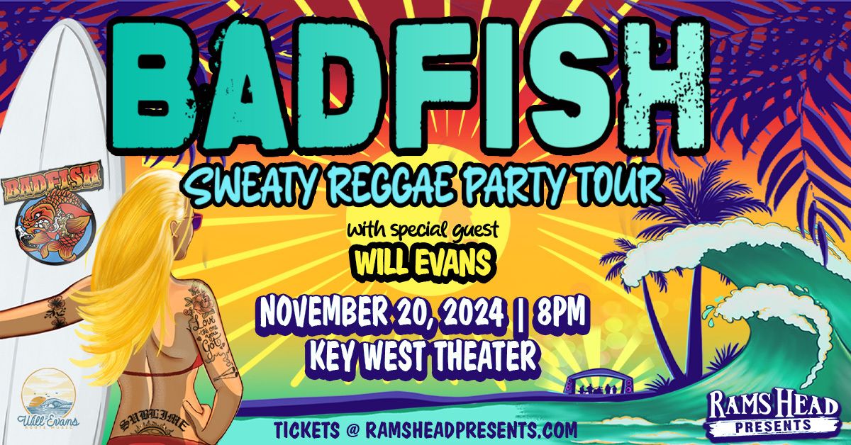 Badfish - Sublime Tribute at Key West Theater 