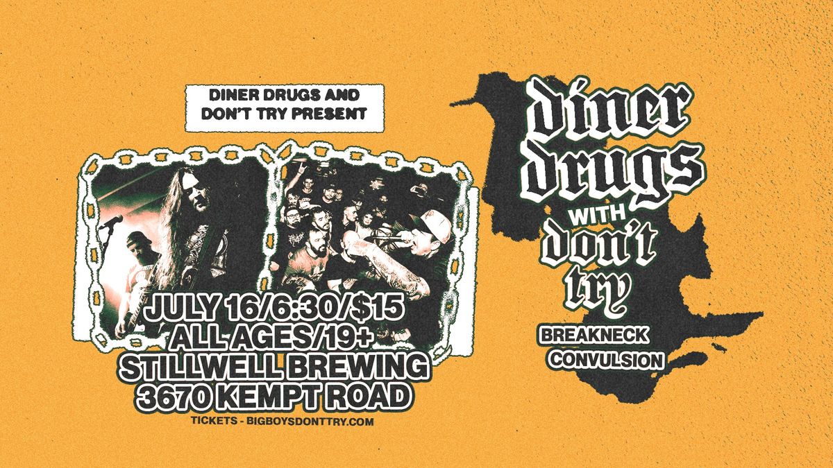 DON'T TRY (QC), DINER DRUGS, BREAKNECK, CONVULSION @STILLWELL BREWING CO.