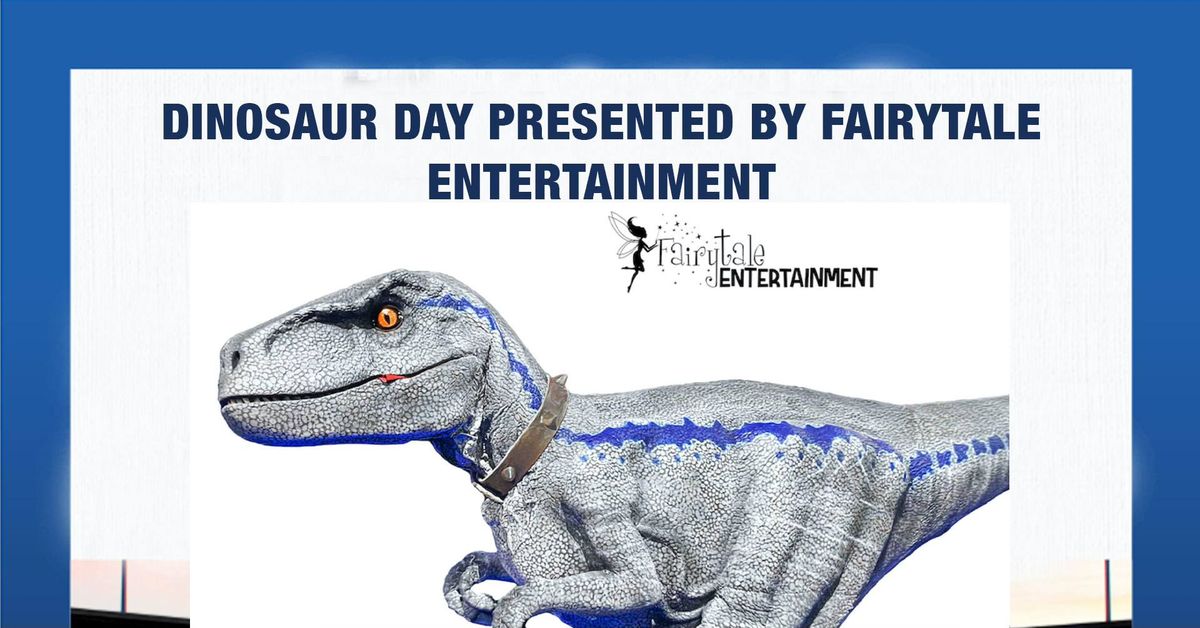Dinosaur Day presented by Fairytale Entertainment