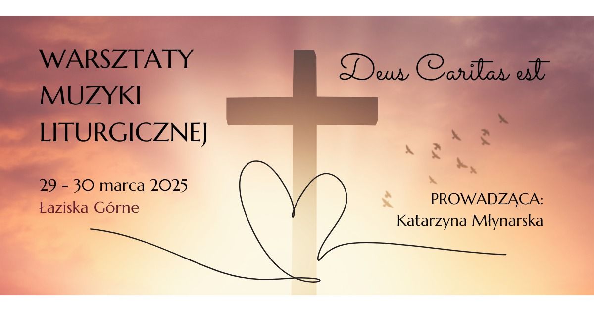 "Deus Caritas est" - Warsztaty Muzyki Liturgicznej