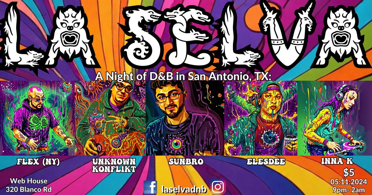La Selva - A Night of D&B in San Antonio, TX