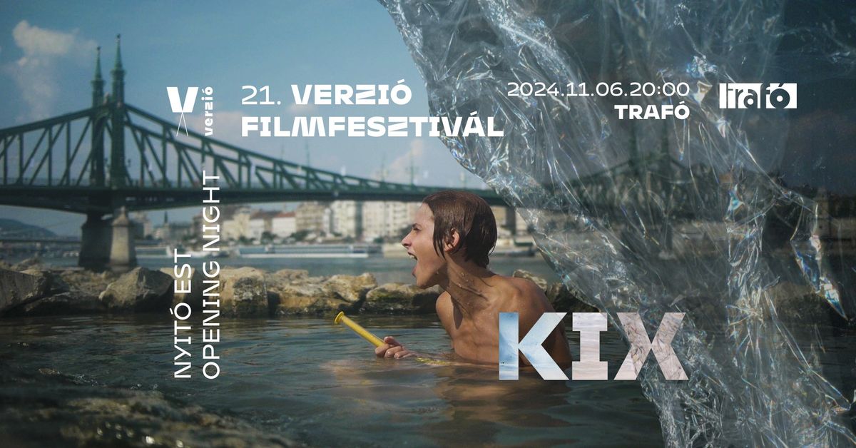 21. Verzi\u00f3 Filmfesztiv\u00e1l | NYIT\u00d3FILM: KIX