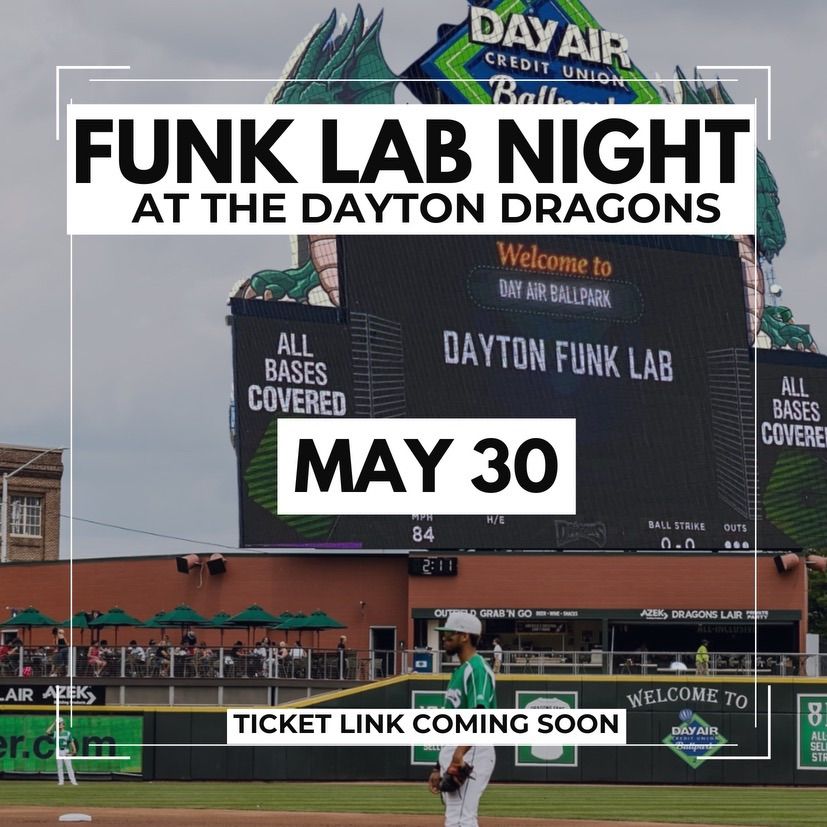 Funk Lab Night @Dayton Dragons!