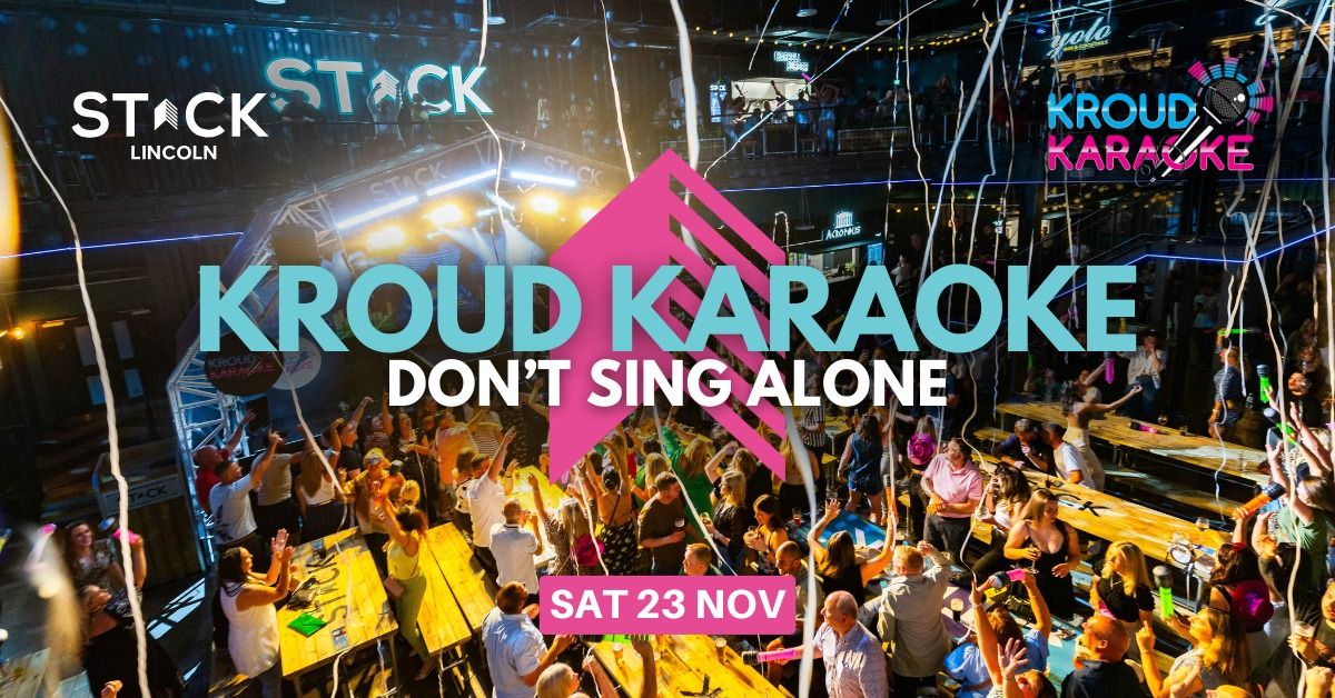 Kroud Karaoke at STACK Lincoln