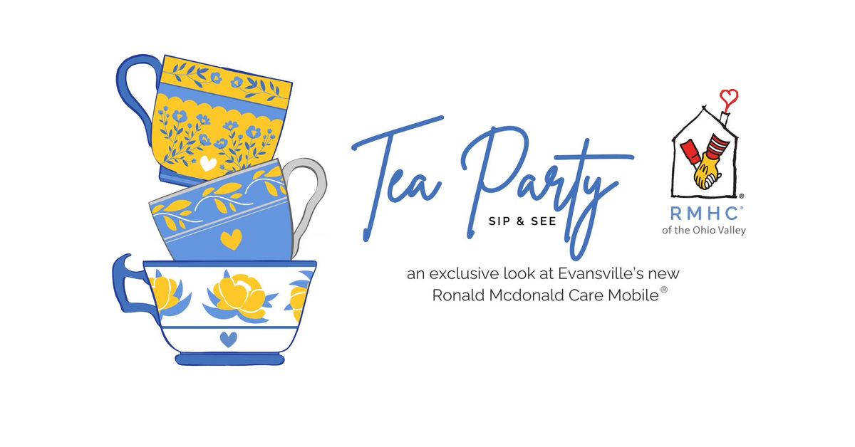 RMHC Care Mobile Tea Party \u2022 Sip & See