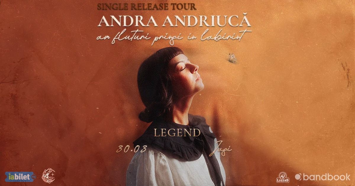 Andra Andriuc\u0103 \u2022 Lansare single \u201eAm fluturi prin\u0219i \u00een labirint\u201d \u2022 Ia\u0219i \u2022 30.03