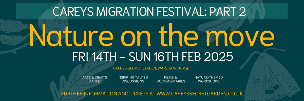 Migration Festival Part 2: Nature on the move at Careys Secret Garden in Wareham, Dorset