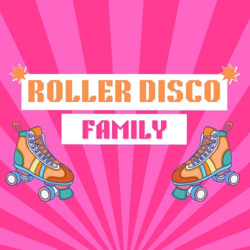 Family Roller Disco 