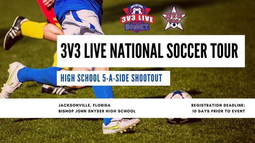 3v3 Live - Jacksonville, FL - High School 5-A-Side Shooutout