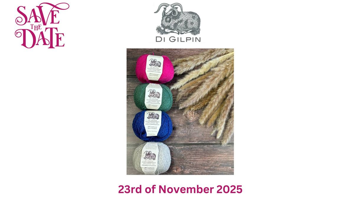 Di Gilpin Workshop ~ Knitting & Final Finishing Tips ~ Save the Date