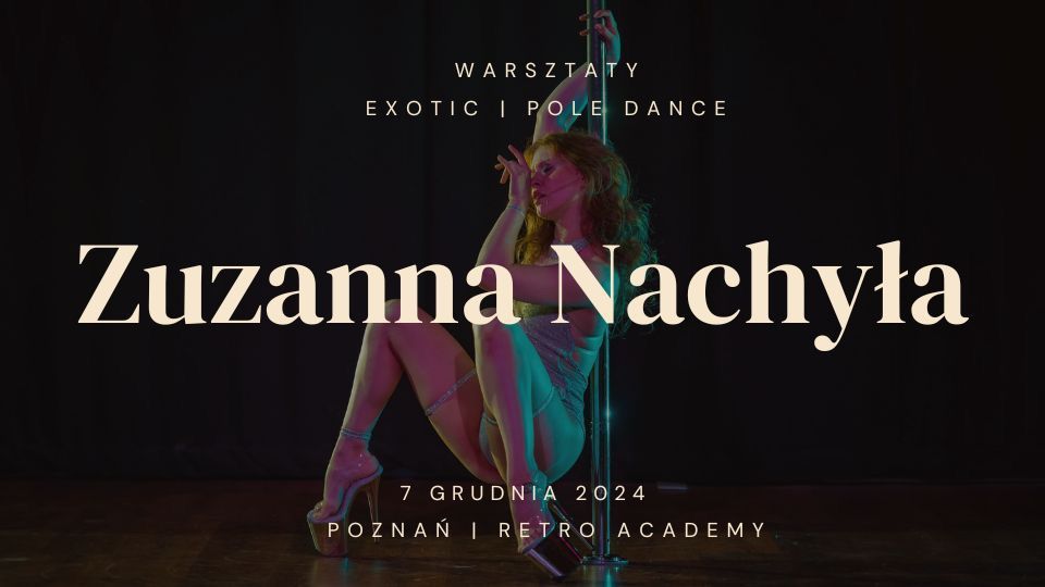 Zuzanna Nachy\u0142a | warsztaty exotic | pole dance | POZNA\u0143 