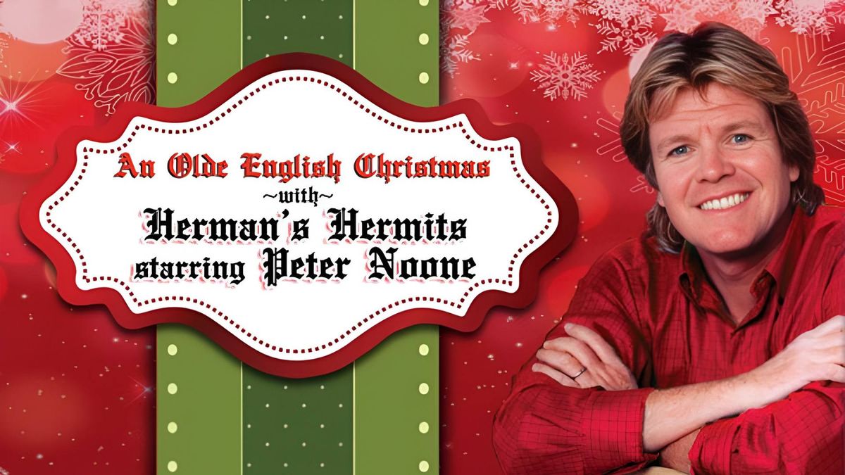 An Olde English Christmas with Herman\u2019s Hermits starring Peter Noone