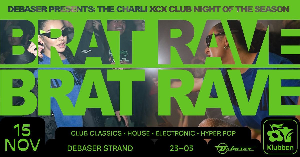 BRAT RAVE | Debaser Klubben