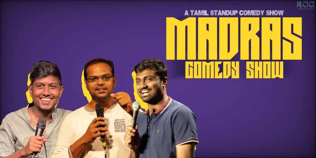 MADRAS COMEDY SHOW - A Tamil standup show