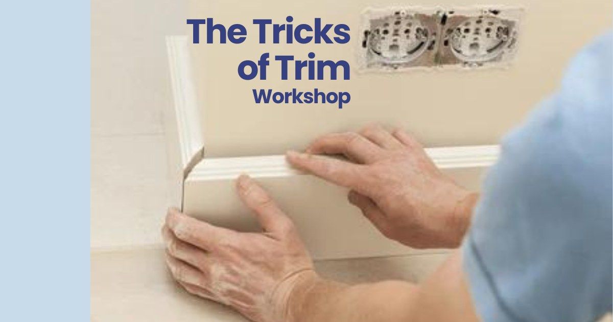 The Tricks of Trim Workshop