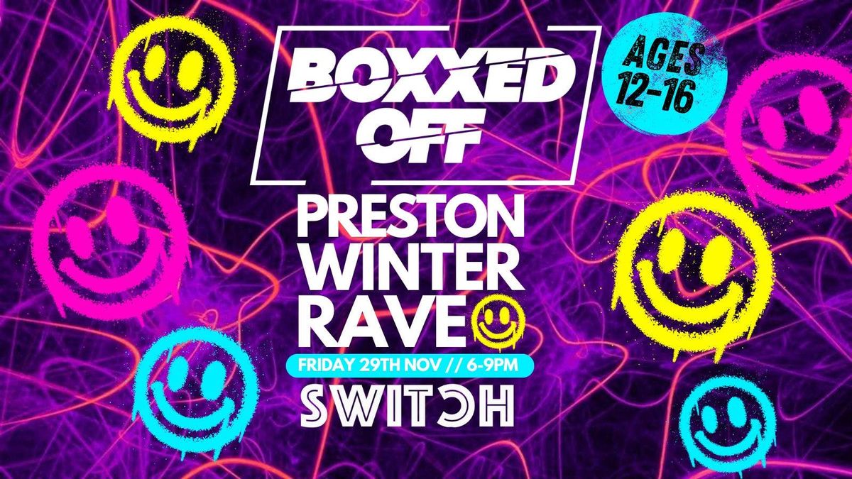 BOXXED OFF \/\/ WINTER RAVE \/\/ PRESTON \ud83d\udd0a\ud83d\udd0a\ud83d\udd0a