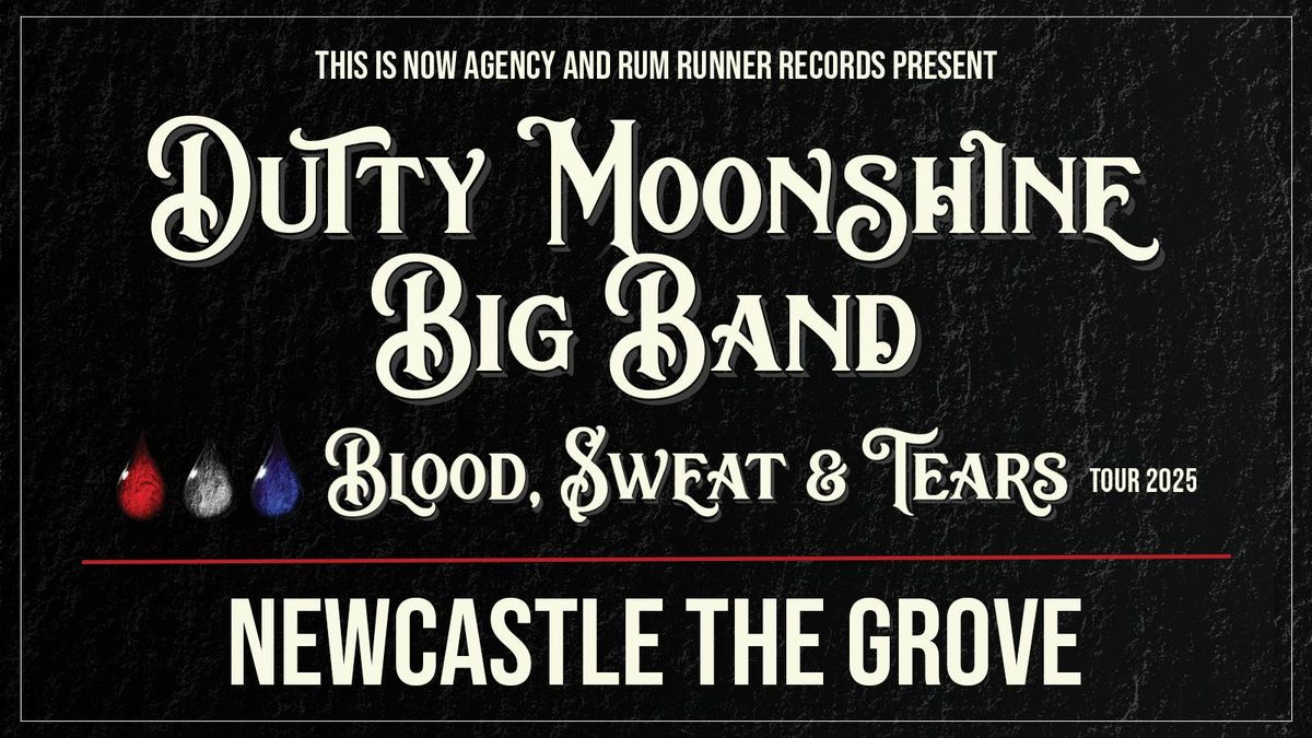 Newcastle - Dutty Moonshine Big Band - Blood, Sweat &amp; Tears Tour