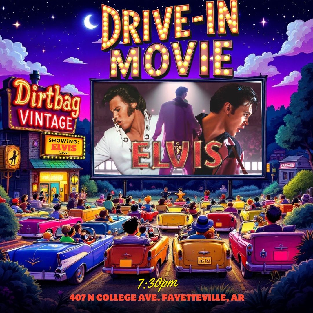 Dirtbag Vintage Drive-In Movie Series: Elvis (2022)