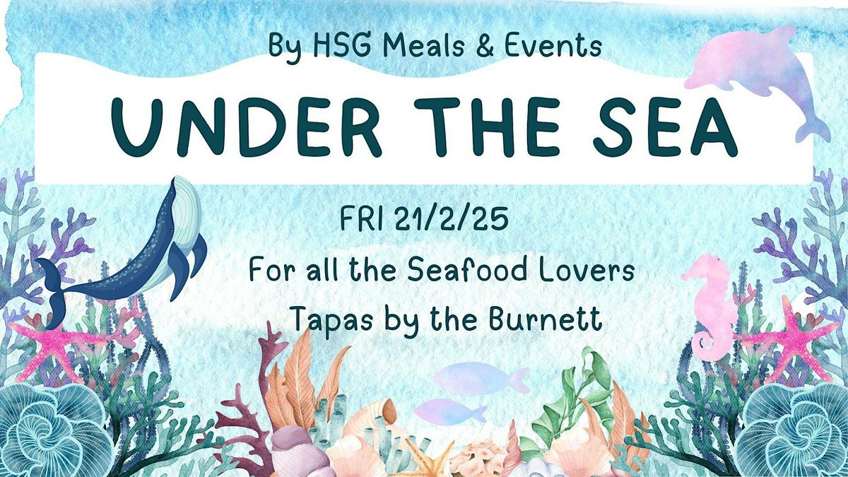 Under the Sea- Seafood Tapas by the Burnett