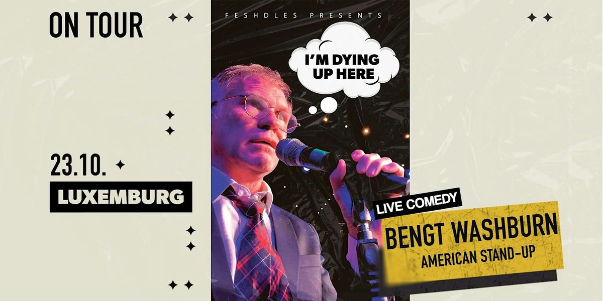 American Stand Up Comedian Bengt Washburn in Luxemburg