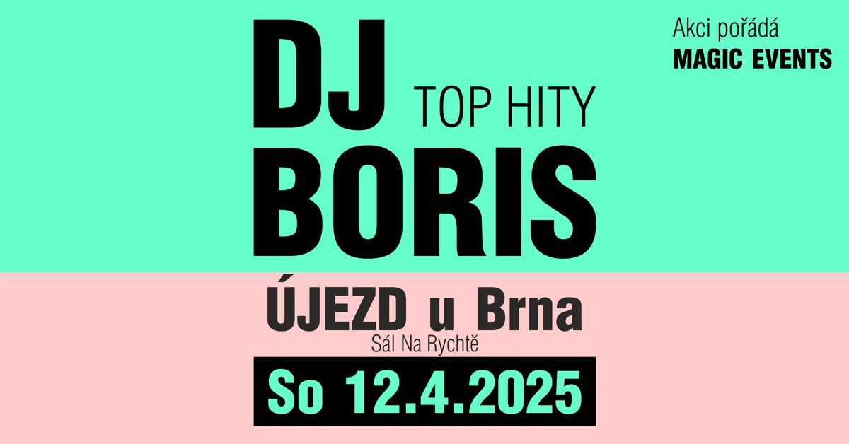 DJ Boris: \u00daJEZD u Brna - So 12.4.2025 (S\u00e1l Na Rycht\u011b)