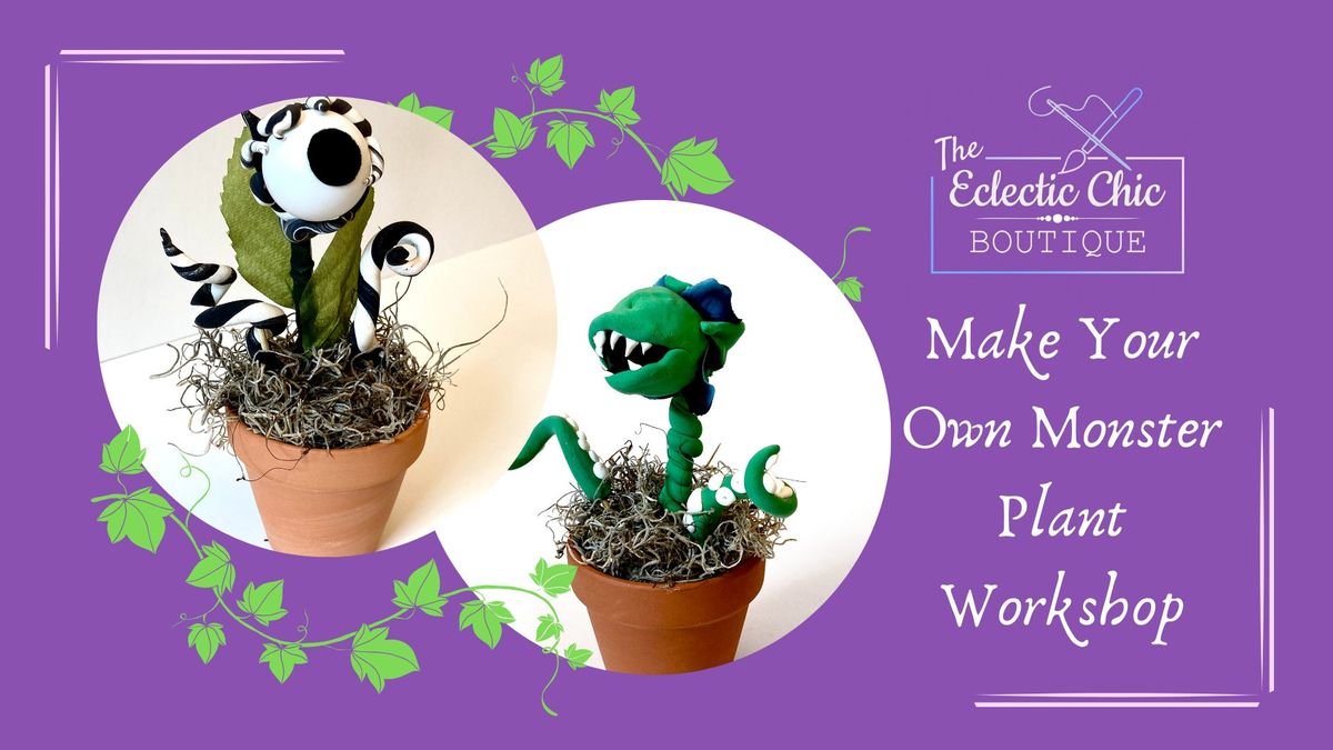 Make Your Own Monster Plant Workshop