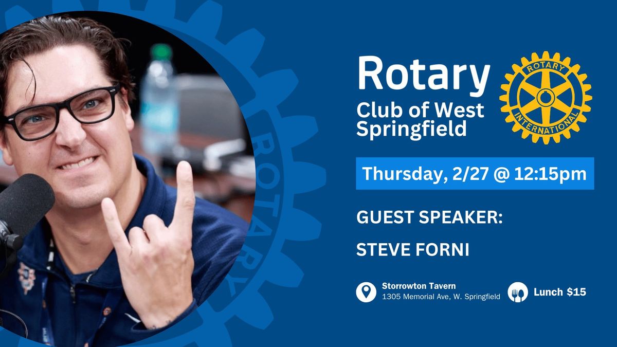 Rotary Lunch: Steve Forni