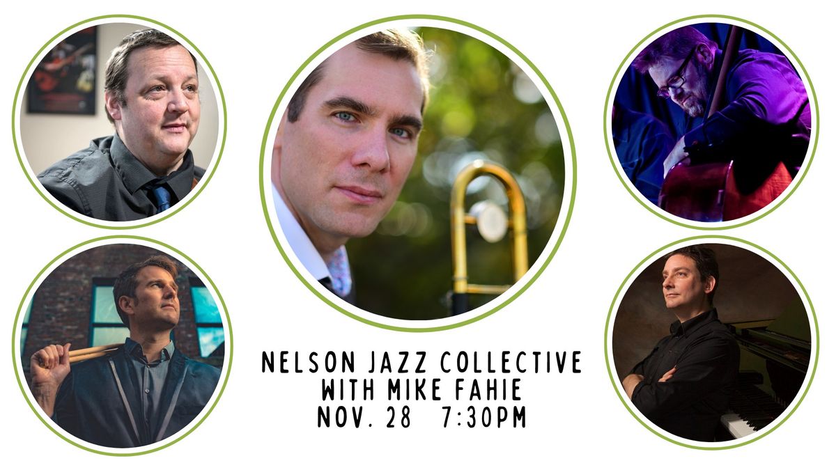 Jazz at The Griff The Nelson Jazz Collective featuring Mike Fahie