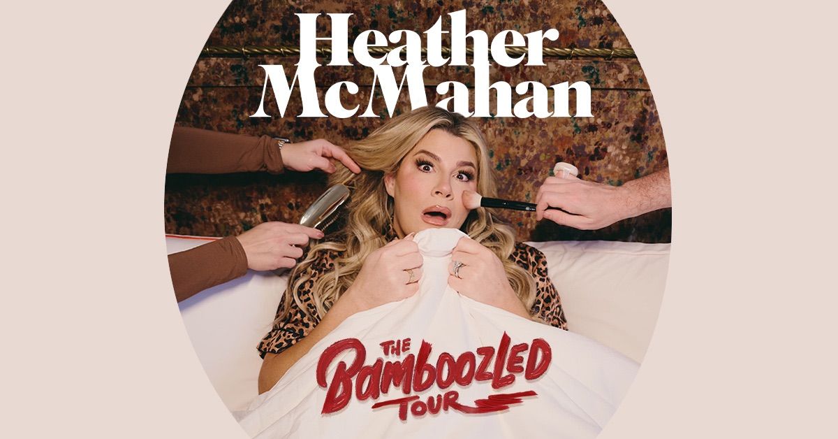 Heather McMahan: The Bamboozled Tour