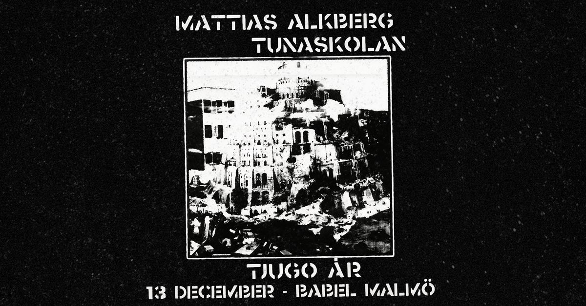 Mattias Alkberg - Tunaskolan 20 \u00e5r - LIVE p\u00e5 Babel 13 december