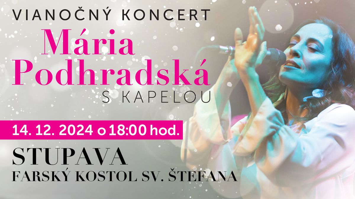 Viano\u010dn\u00fd koncert M\u00e1ria Podhradsk\u00e1 s kapelou