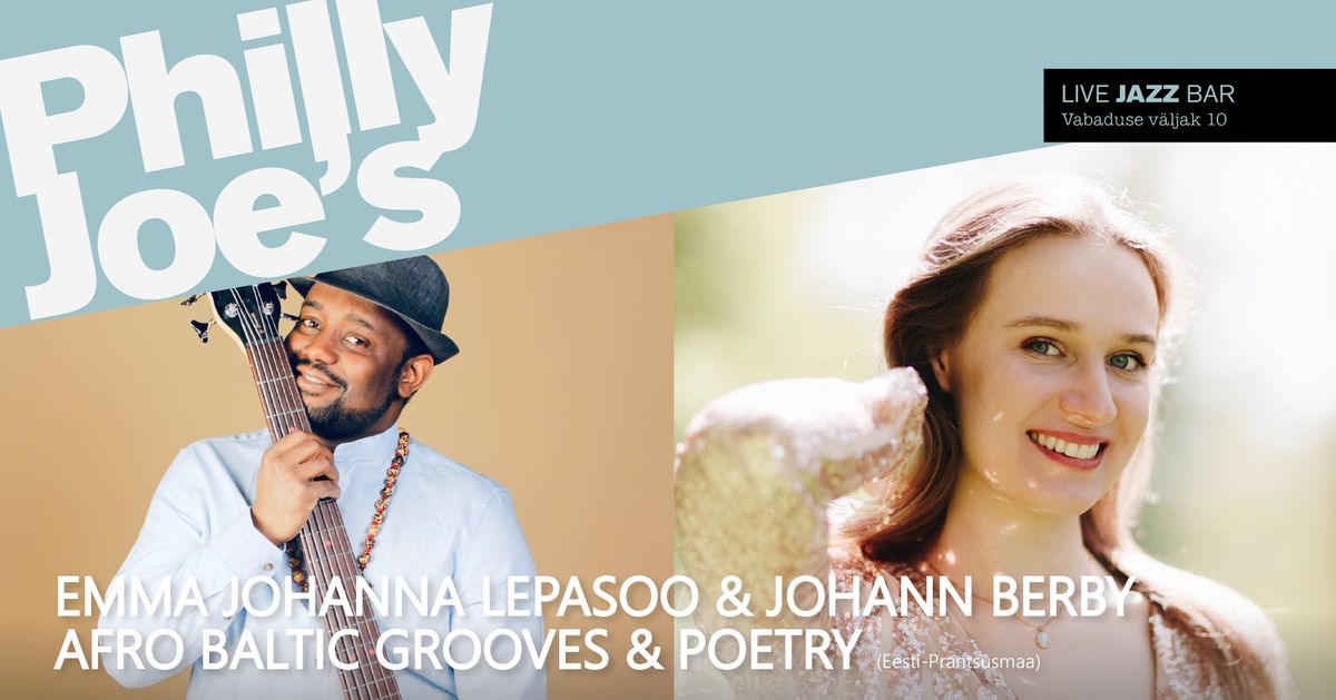 Emma Johanna Lepasoo & Johann Berby \/ Afro Baltic Grooves & Poetry