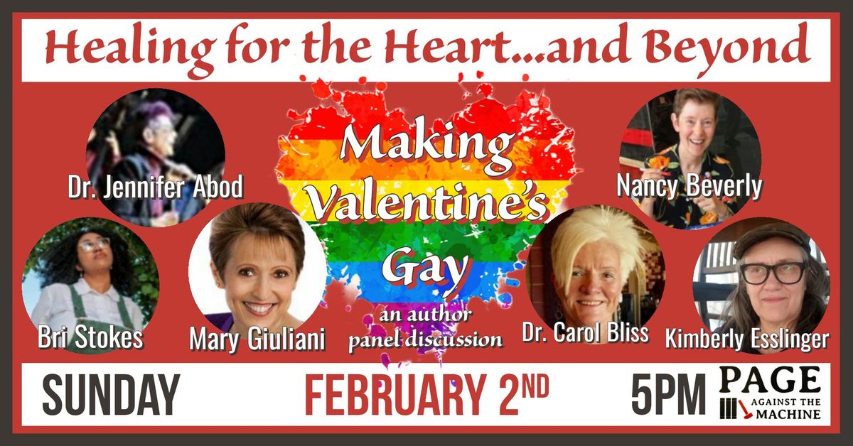 Healing for the Heart...and Beyond: Making Valentine's Gay Panel Discussion