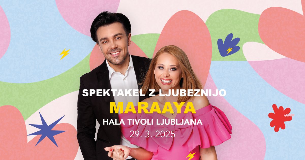 Maraaya z gosti in talenti | Hala Tivoli | 29. 3. 2025