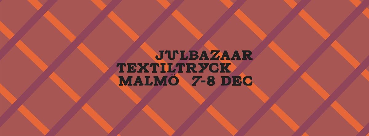 JULBAZAAR p\u00e5 Textiltryck Malm\u00f6