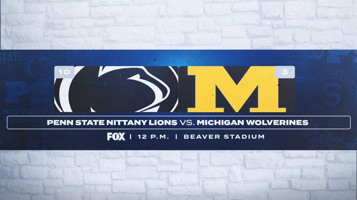 Michigan Wolverines vs. Penn State Nittany Lions