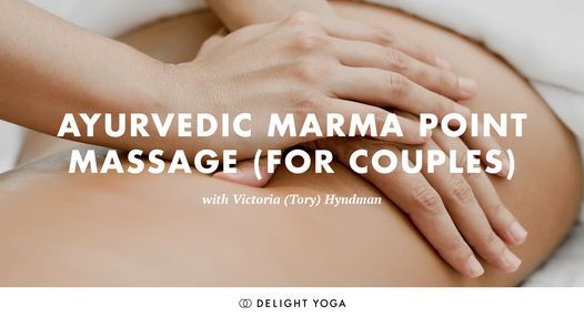 Ayurvedic Marma Point Massage For Couples With Tory Hyndman Delight Yoga Amsterdam 17 January 2021