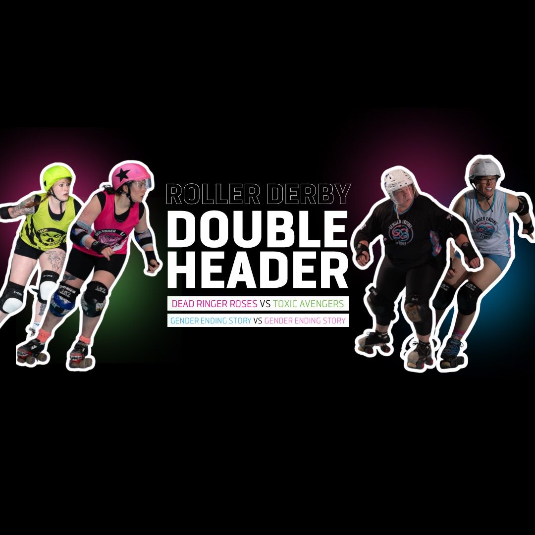 ROLLER DERBY: Double Header Grand Final!