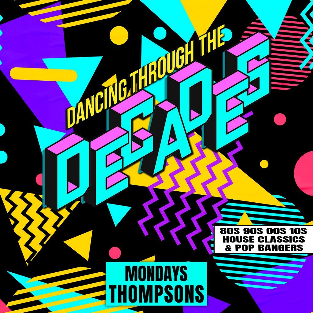 Decades - Every Monday - Dancing Through the Decades