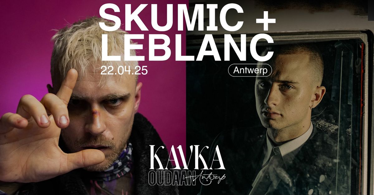 LEBLANC + SKUMIC | KAVKA OUDAAN | ANTWERP